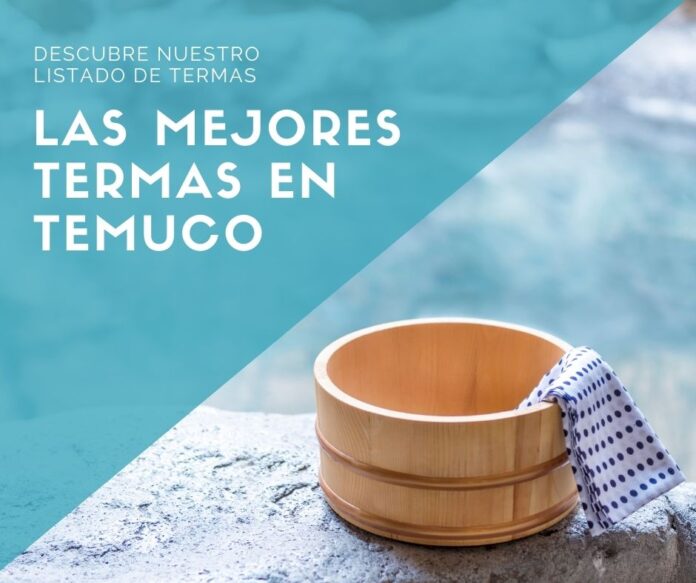 4 Termas en Temuco (cerca) termas en temuco cerca de la ciudad
