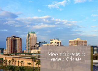 ¿En qué meses son más baratos los vuelos a Orlando?